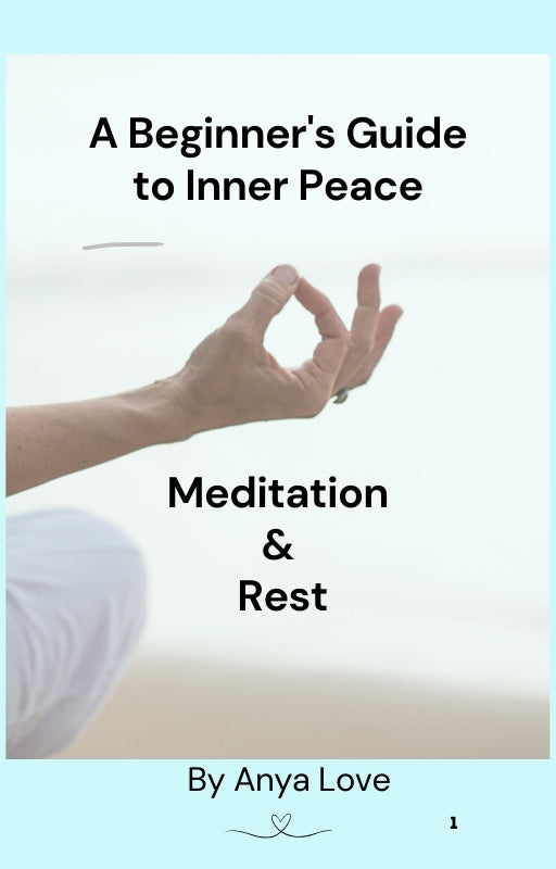 A Beginner's Guide to Inner Peace. Meditation & Rest